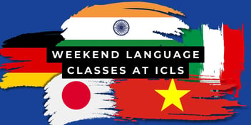 Collage of Indian, Japanese, Vietnamese, German, and Italian flags. Text: Weekend Language Classes at ICLS.